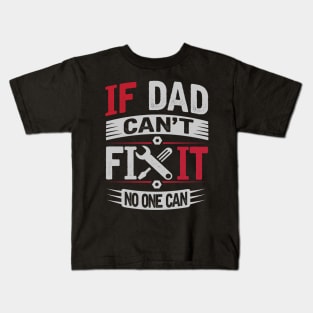 Dad The Ultimate Fixer Kids T-Shirt